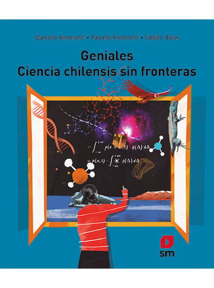 Geniales. Ciencia chilensis sin fronteras