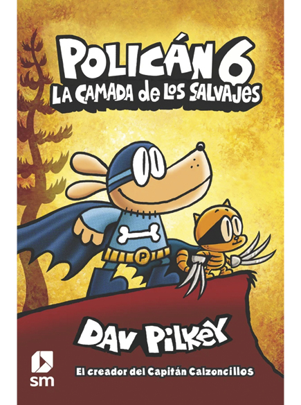 Policán 6: La camada de los salvajes